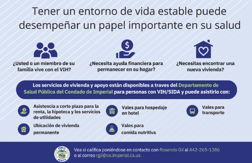 Los servicios de vivienda y apoyo están disponibles a través del Departamento de Salud Pública del Condado de Imperial, contacta: Rosendo Gil al 4422651386